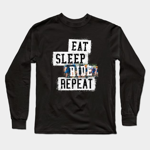 Eat. Sleep. Ride. Repeat. Long Sleeve T-Shirt by hoopoe